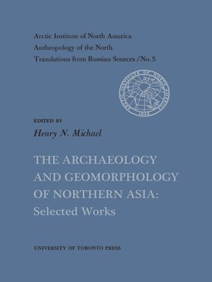 cover image of The Archaeology and Geomorphology of Northern Asia